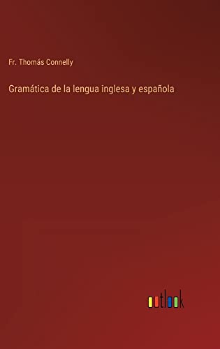 Gramática de la lengua inglesa y española