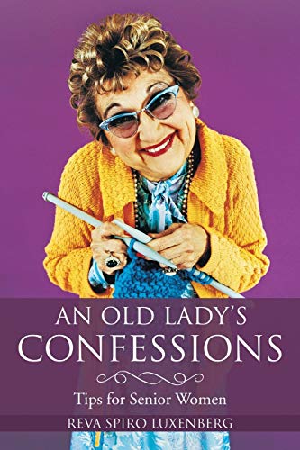 An Old Lady’s Confessions: Tips for Senior Women