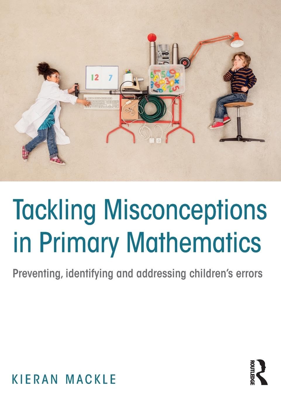 Tackling Misconceptions in Primary Mathematics: Preventing, identifying and addressing children's errors