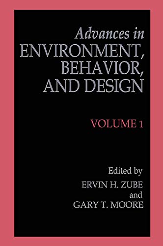 Advances in Environment, Behavior, and Design: Volume 1 (Advances in Environment, Behavior and Design, 1, Band 1)