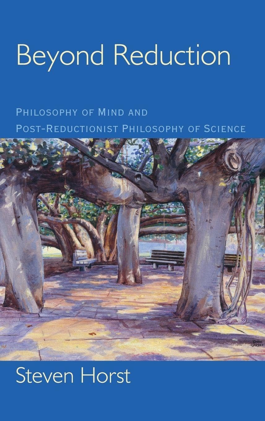Beyond Reduction: Philosophy of Mind and Post-Reductionist Philosophy of Science (Philosophy of Mind Series)