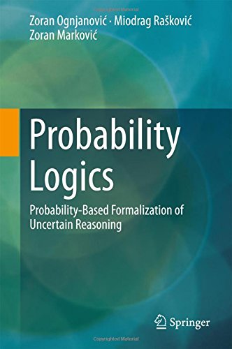 Probability Logics: Probability-Based Formalization of Uncertain Reasoning