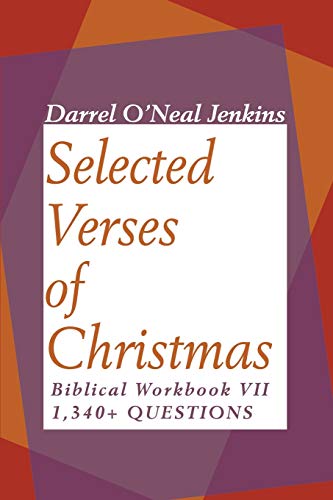 Selected Verses of Christmas: Biblical Workbook VII 1,340+ QUESTIONS