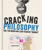 Cracking Philosophy: You, this book and 3,000 years of thought