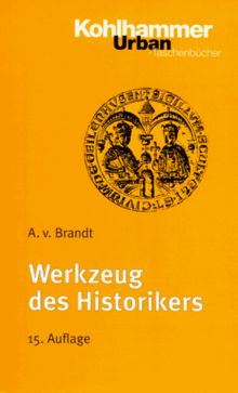 Urban Taschenbücher, Bd.33, Werkzeug des Historikers von Brandt, Ahasver von | Buch | Zustand gut