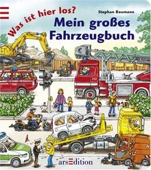 Was ist hier los?: Mein großes Fahrzeugbuch