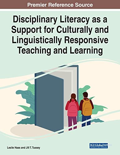 Disciplinary Literacy as a Support for Culturally and Linguistically Responsive Teaching and Learning