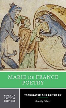 Marie de France: Poetry: New Translations, Backgrounds and Contexts, Criticism (Norton Critical Editions, Band 0)