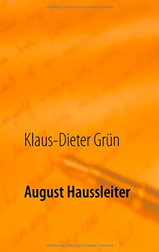 August Haussleiter: Der Mann, der Die Grünen schuf