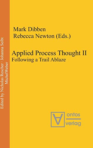 Applied Process Thought II: Following a Trail Ablaze (Process Thought, 21, Band 2)