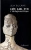 Caïn, Abel, Ötzi : l'héritage néolithique