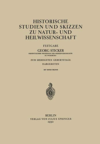 Historische Studien und Skizzen zu Natur- und Heilwissenschaft: Festgabe