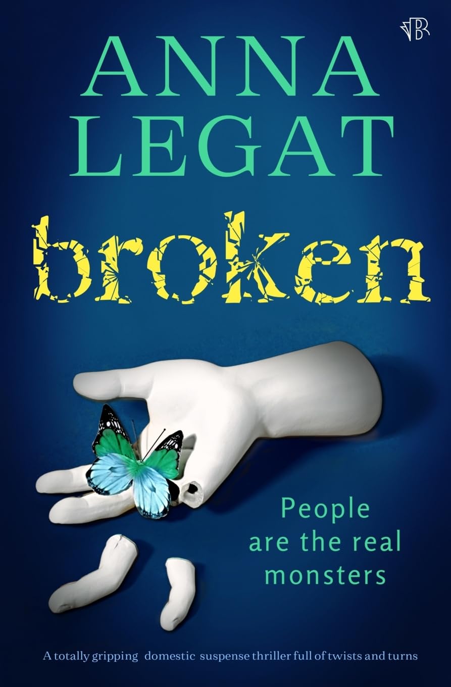 Broken: A totally gripping domestic suspense thriller full of twists and turns