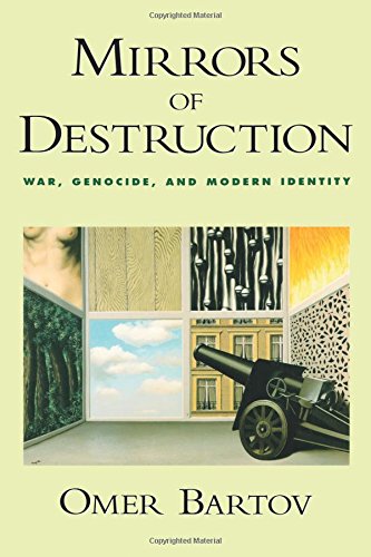 Mirrors of Destruction: War, Genocide, and Modern Identity