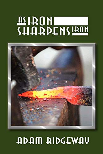 As Iron Sharpens Iron