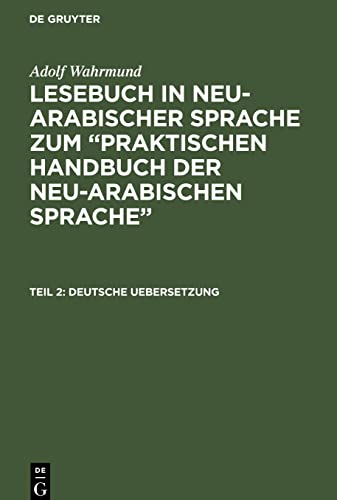 Lesebuch in neu-arabischer Sprache zum Praktischen Handbuch der neu-arabischen Sprache, Teil 2, Deutsche Uebersetzung