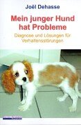 Mein junger Hund hat Probleme: Diagnose und Lösungen für Verhaltensstörungen