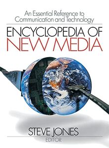 Encyclopedia of New Media: An Essential Reference to Communication and Technology