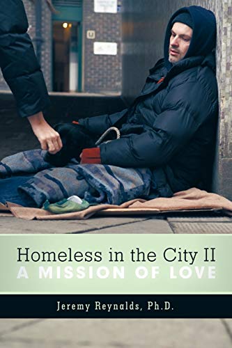Homeless in the City II: A Mission of Love