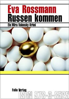 Russen kommen: Ein Mira-Valensky-Krimi