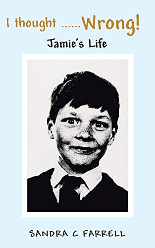 I Thought . . . Wrong!: Jamie's Life