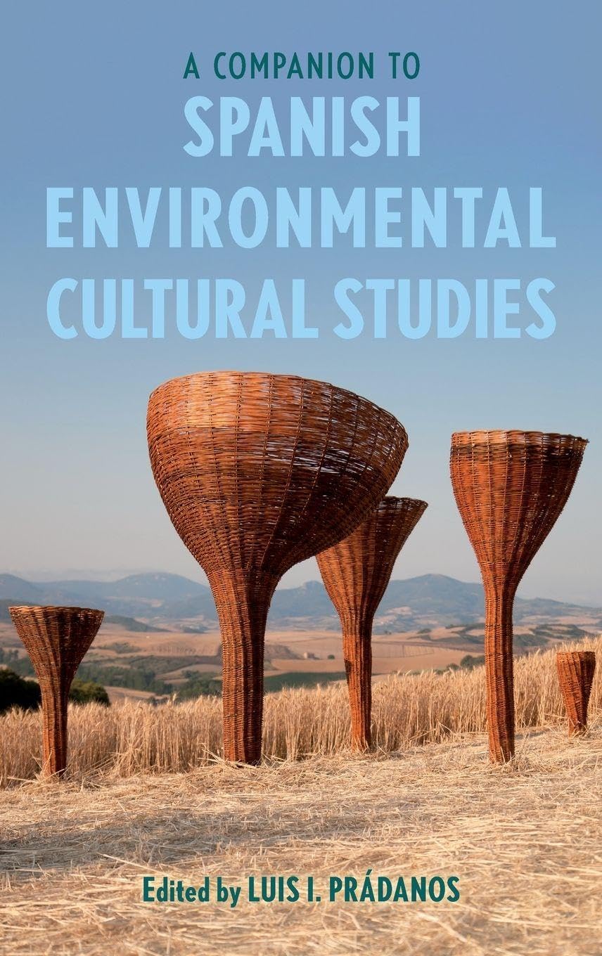 A Companion to Spanish Environmental Cultural Studies (Tamesis Companions)