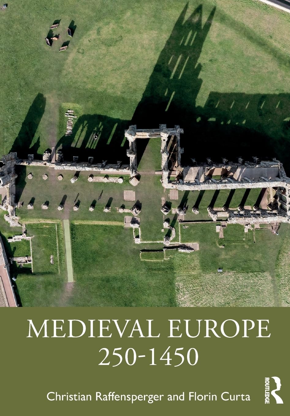 Christian Raffensperger Medieval Europe 250-1450