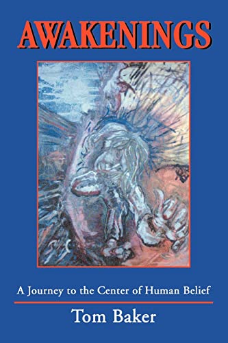 Awakenings: A Journey to the Center of Human Belief