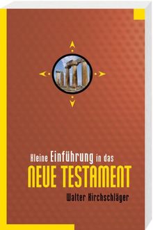 Kleine Einführung in das Neue Testament