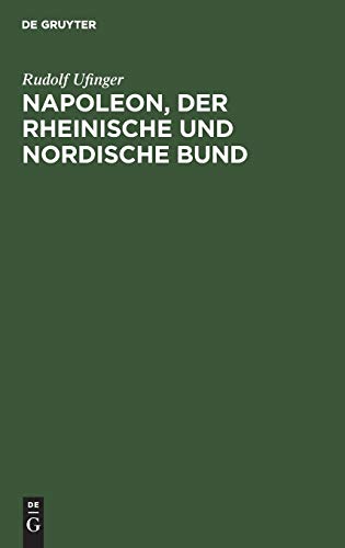 Napoleon, der rheinische und nordische Bund