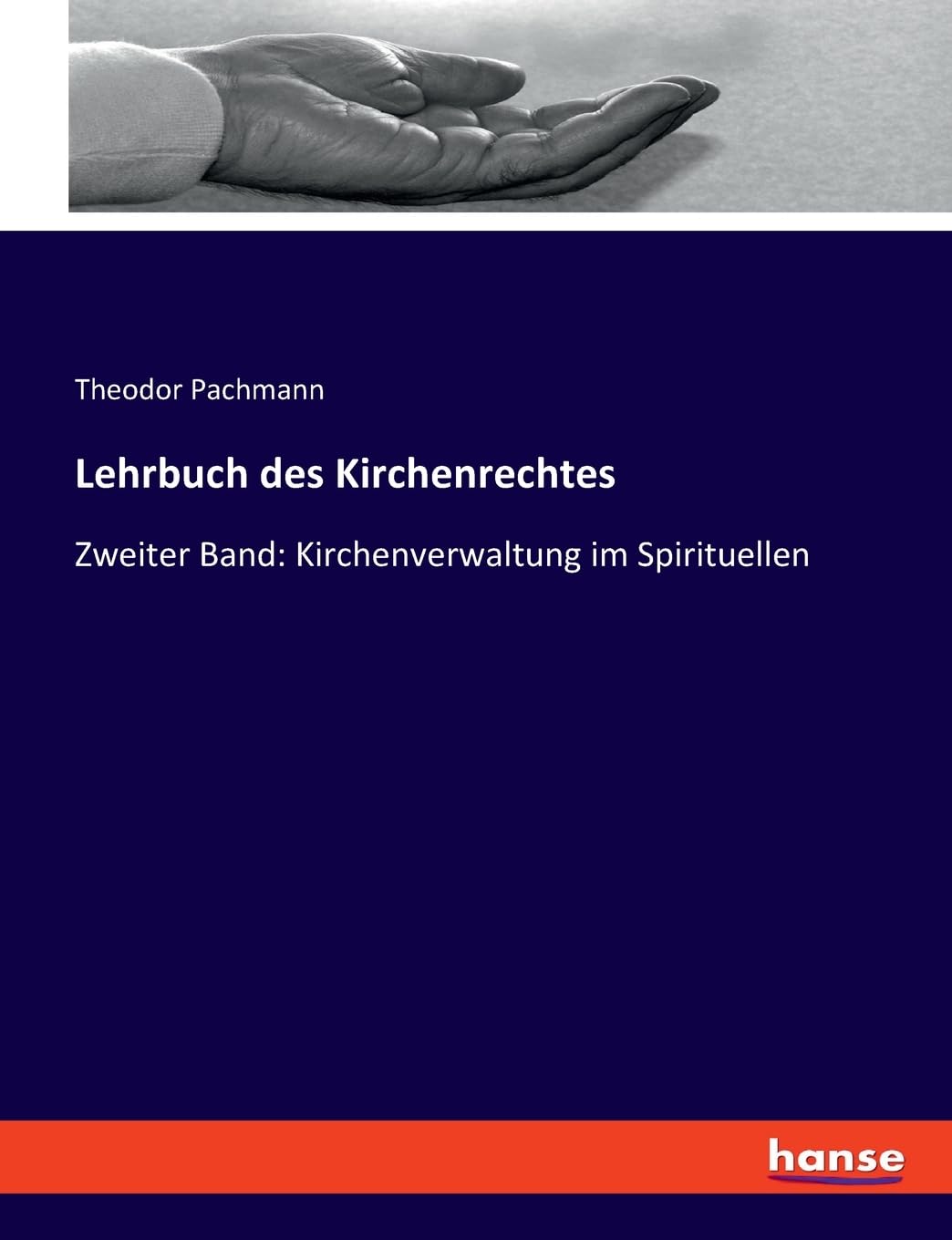 Lehrbuch des Kirchenrechtes: Zweiter Band: Kirchenverwaltung im Spirituellen