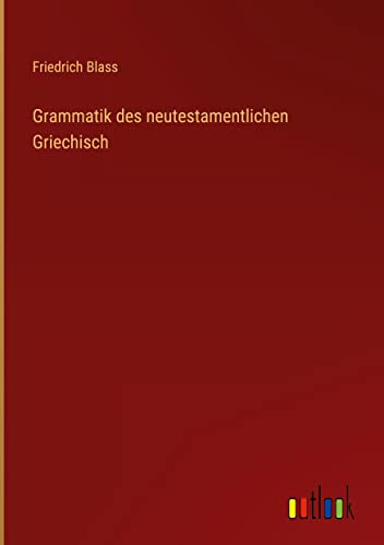 Grammatik des neutestamentlichen Griechisch