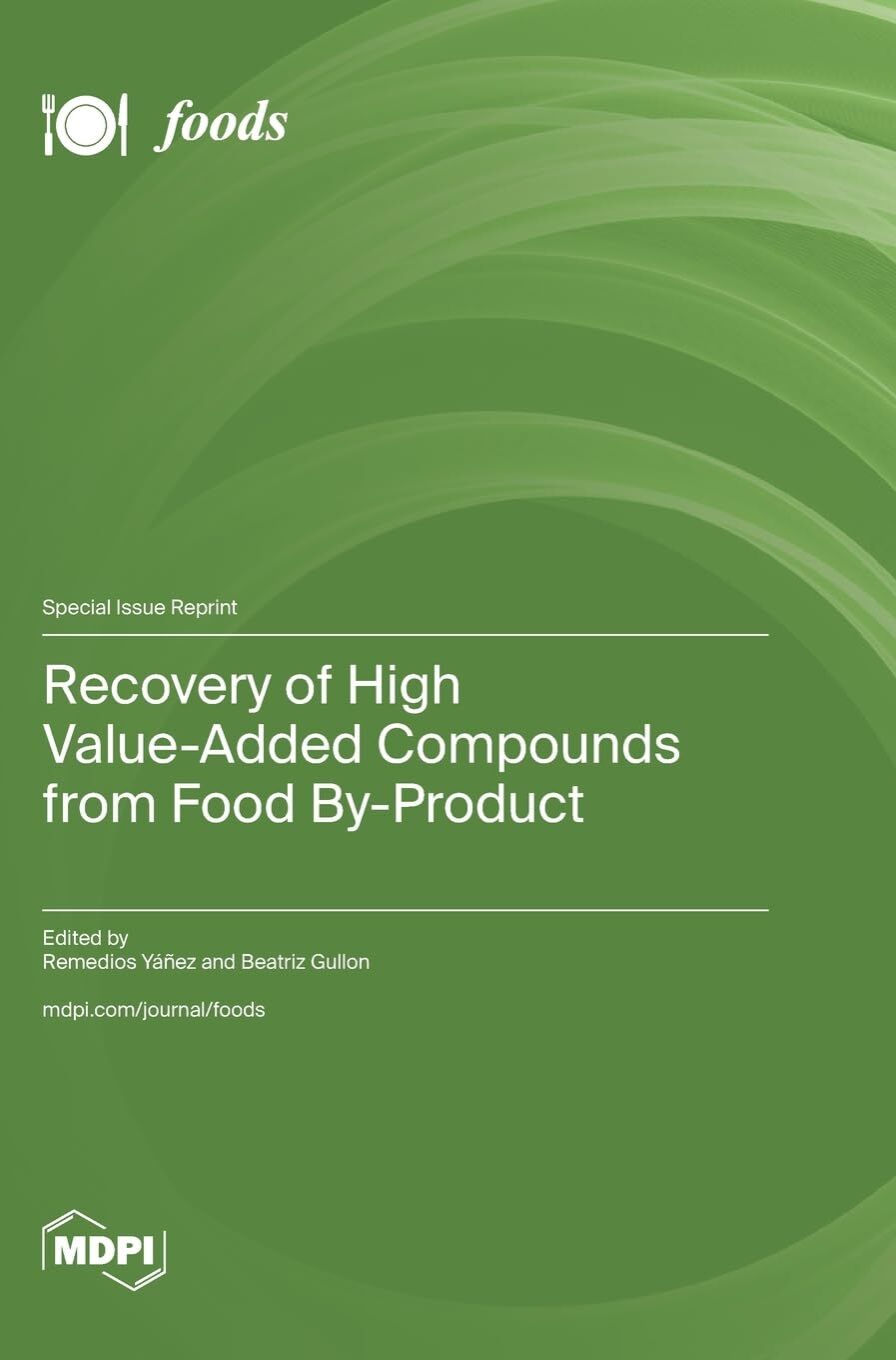 Recovery of High Value-Added Compounds from Food By-Product