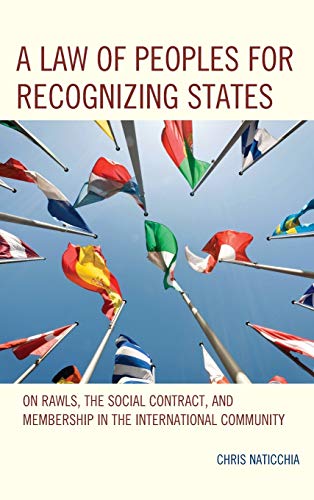 A Law of Peoples for Recognizing States: On Rawls, the Social Contract, and Membership in the International Community