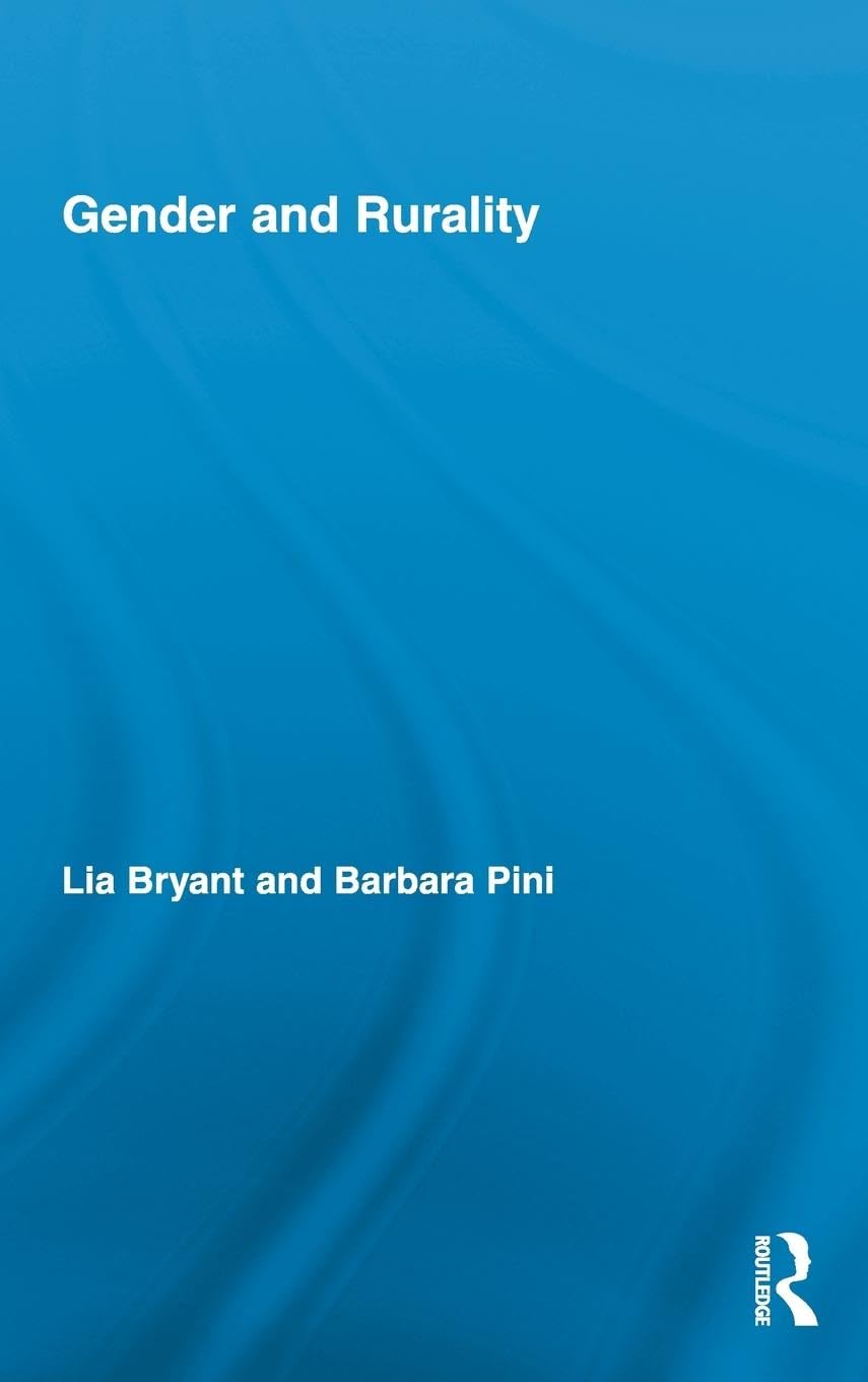 Gender and Rurality (Routledge International Studies of Women and Place, 10, Band 10)