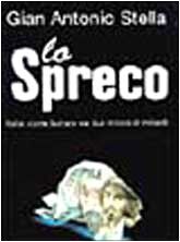 Lo spreco. Italia: come buttare via due milioni di miliardi (I saggi)