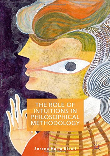 Serena Nicoli The Role Of Intuitions In Philosophical Methodology