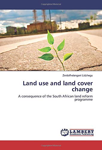 Land use and land cover change: A consequence of the South African land reform programme
