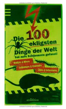 Die 100 ekligsten Dinge der Welt