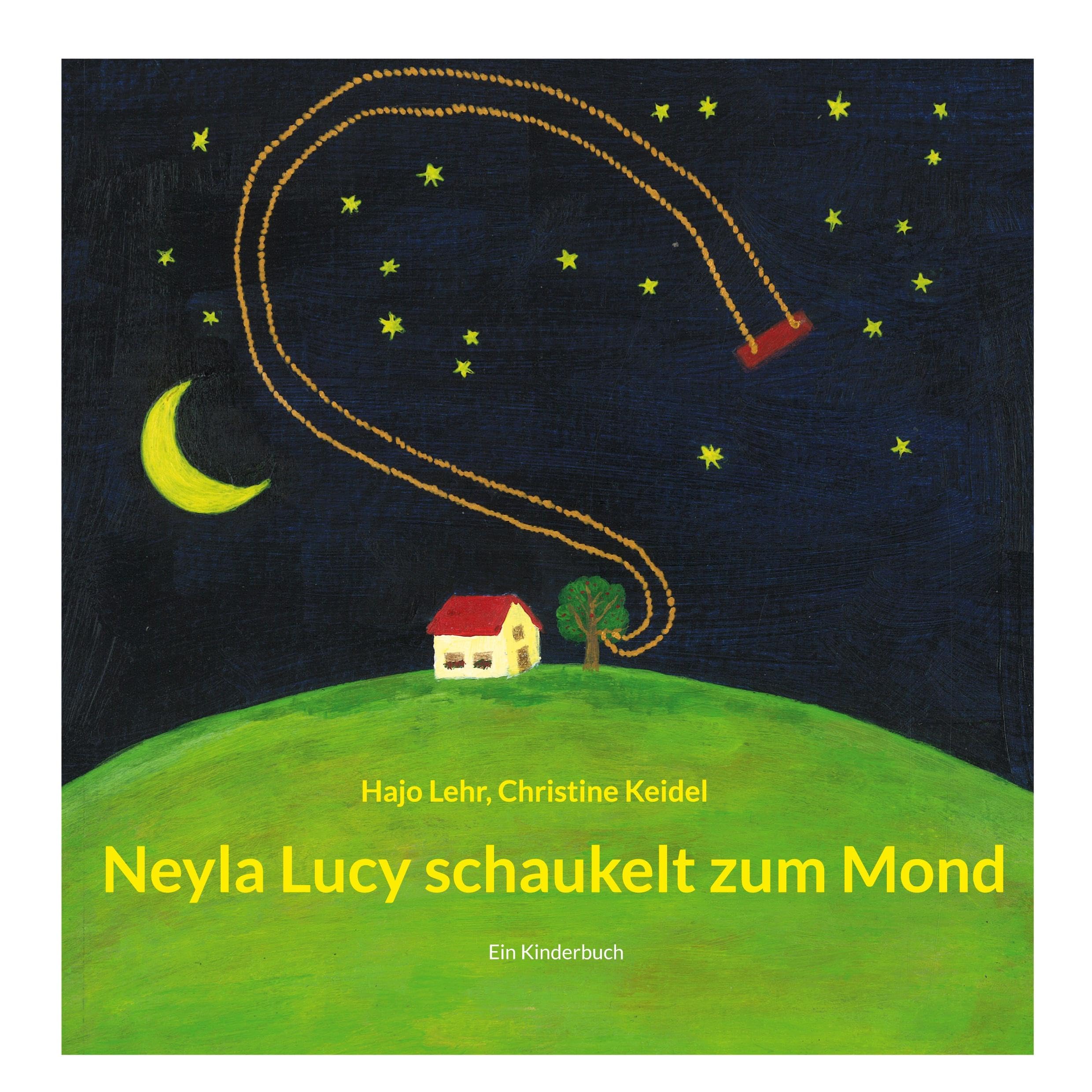 Neyla Lucy schaukelt zum Mond: Ein Kinderbuch