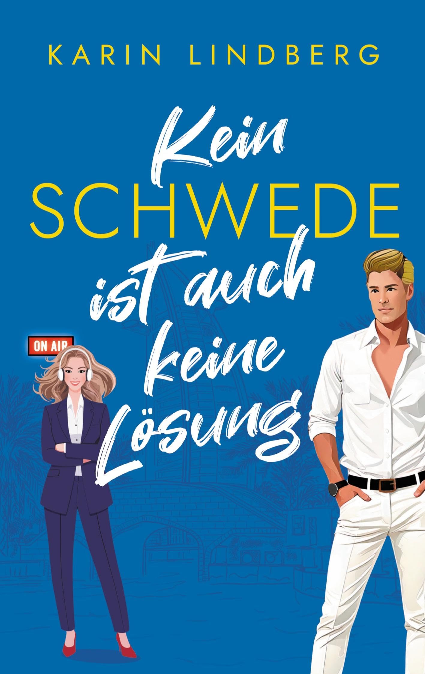 Kein Schwede ist auch keine Lösung: Emily & Sven (Sand & Sweethearts)