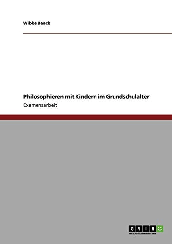 Philosophieren mit Kindern im Grundschulalter
