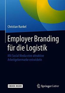 Employer Branding für die Logistik: Mit Social Media eine attraktive Arbeitgebermarke entwickeln