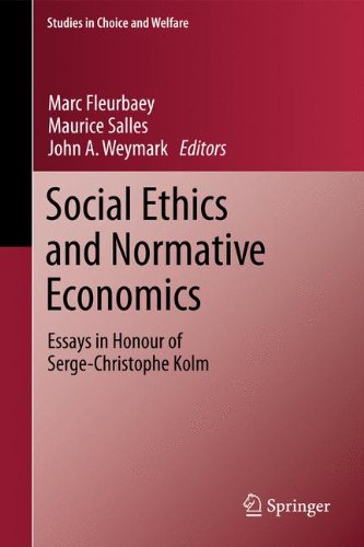 Social Ethics and Normative Economics: Essays in Honour of Serge-Christophe Kolm (Studies in Choice and Welfare)