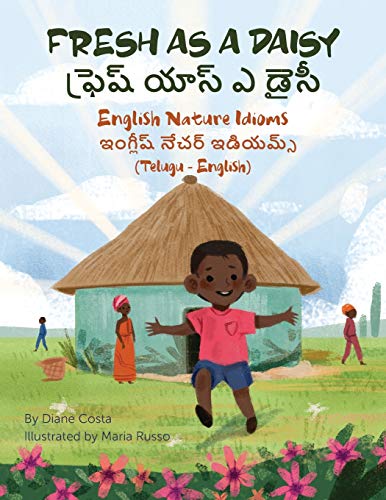 Fresh as a Daisy - English Nature Idioms (Telugu-English): ఫ్రెష్ యాస్ ఎ డైసీ: ¿¿¿¿¿¿ ¿¿¿¿ ¿ ¿¿¿¿ (Language Lizard Bilingual Idioms)