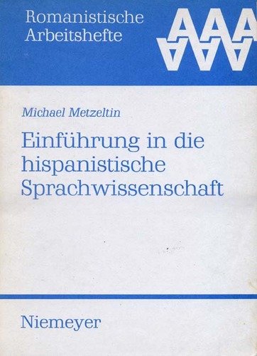 Einführung in die hispanistische Sprachwissenschaft (Romanistische Arbeitshefte)