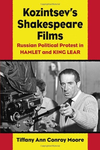 Moore, T: Kozintsev's Shakespeare Films