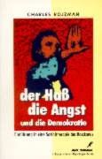 Der Haß, die Angst und die Demokratie. Einführung in eine Sozialtherapie des Rassismus