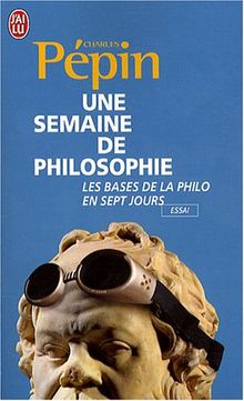 Une semaine de philosophie : 7 questions pour entrer en philosophie