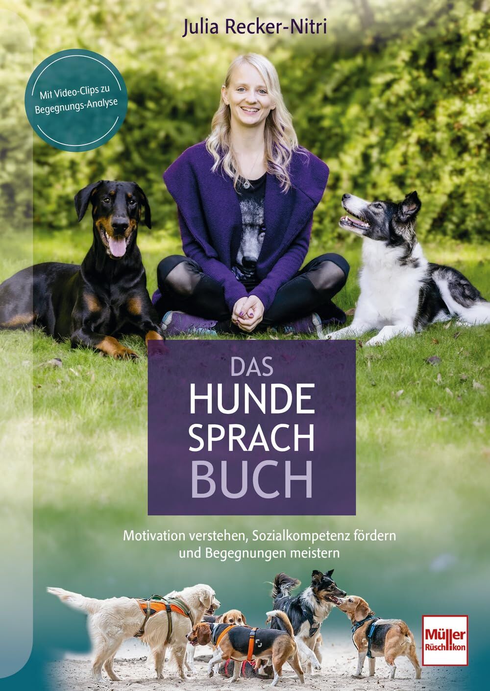 Recker-Nitri, Julia: Das Hundesprachbuch - Motivation verstehen, Sozialkompetenz fördern & Begegnungen meistern - der Hundepsychologie-Ratgeber